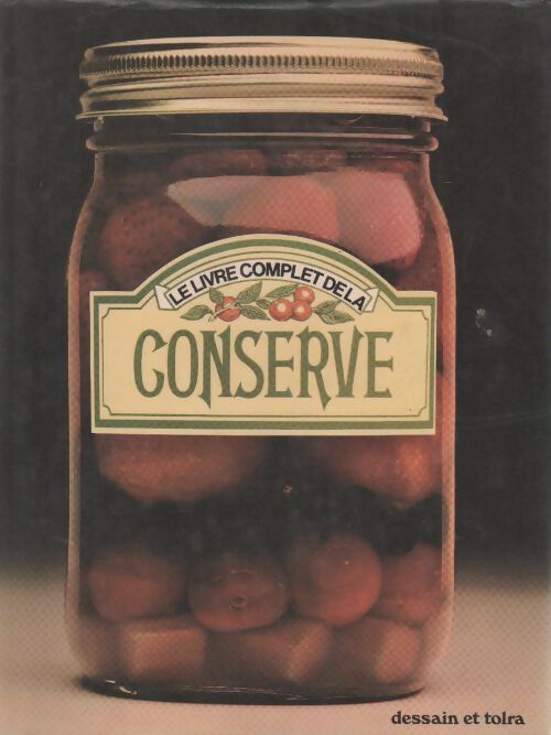 Le livre complet de la conserve - Marye Cameron-Smith - Livre