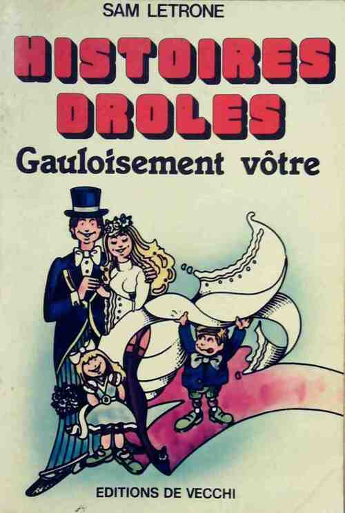 Histoires drôles. Gauloisement vôtre - Sam Letrone - Livre