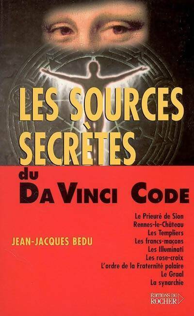 Livrenpoche : Les sources secrètes du Da Vinci Code - Jean-Jacques Bedu - Livre