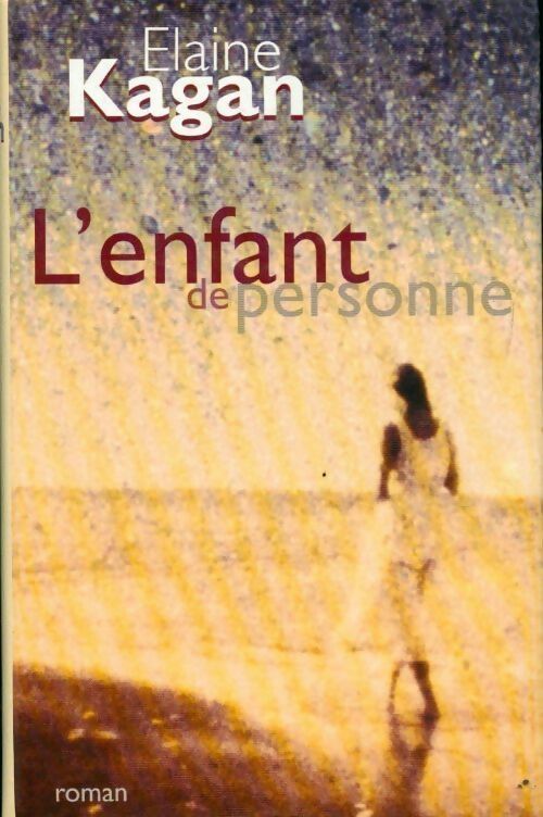 Livrenpoche : L'enfant de personne - Elaine Kagan - Livre