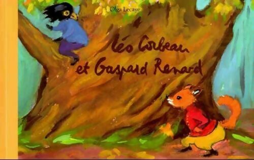 Livrenpoche : Léo corbeau et Gaspard renard - Olga Lecaye - Livre