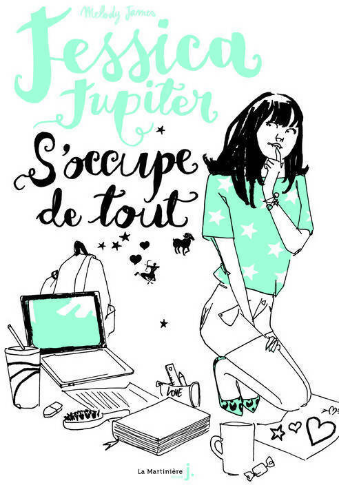 Jessica Jupiter Tome II : Jessica jupiter s'occupe de tout - Melody James -  Martinière Jeunesse GF - Livre