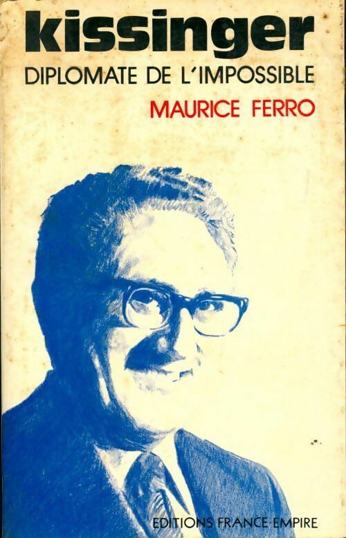 Livrenpoche : Kissinger, diplomate de l'impossible - Maurice Ferro - Livre
