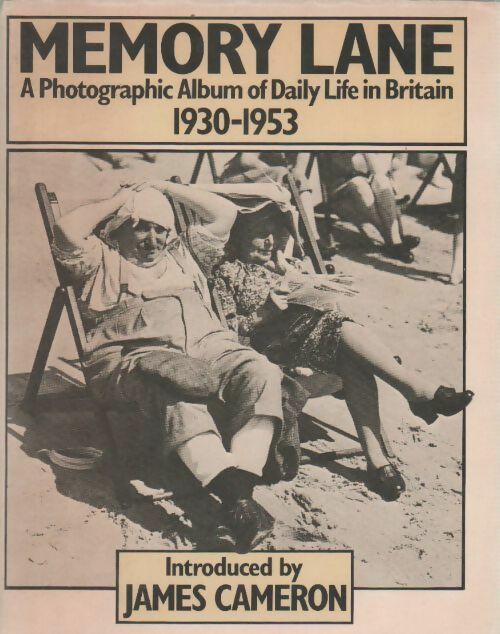 Livrenpoche : Memory Lane. A photographic album of daily life in britain 1930-1953 - Collectif - Livre