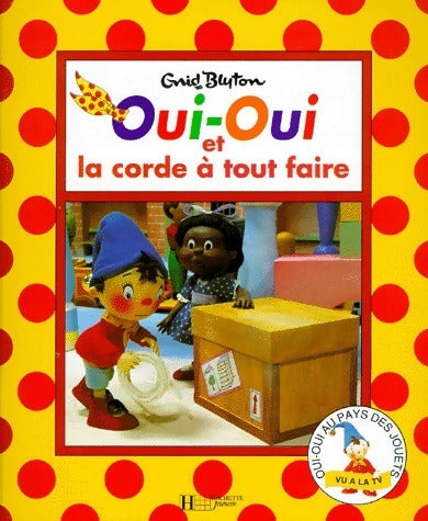 Livrenpoche : Oui-oui et la corde à tout faire - Enid Blyton - Livre