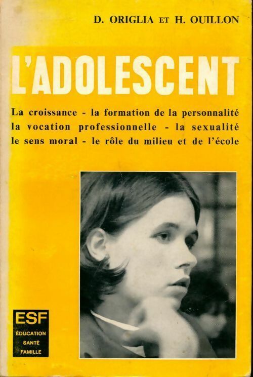 L'adolescent - D. Origlia ; H. Ouillon -  ESF GF - Livre