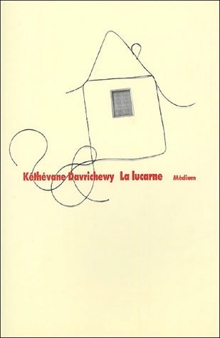 Livrenpoche : La lucarne - Kéthévane Davrichewy - Livre