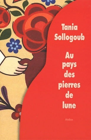 Livrenpoche : Aux pays des pierres de lune - Tania Sollogoub - Livre