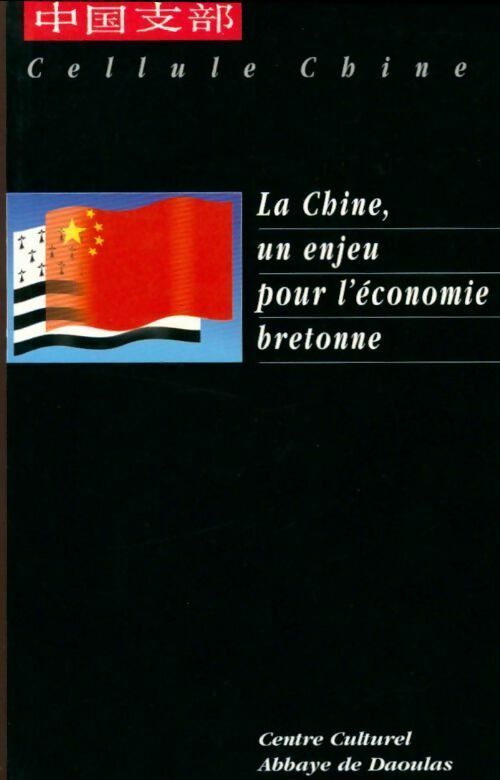 Livrenpoche : La Chine, un enjeu pour l'économie bretonne - Cellule Chine Centre Culturel Abbaye De Daoulas - Livre