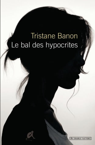 Le bal des hypocrites - Tristane Banon -  Diable Vauvert GF - Livre
