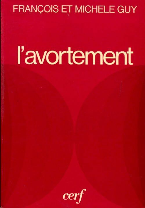 Livrenpoche : L'avortement - Michèle Guy, François Guy, Guy Dr Francois & Michele - Livre