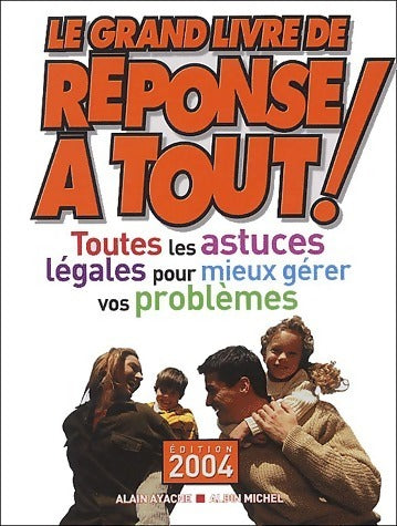 Livrenpoche : Le grand livre de réponse à tout !  2004 - Alain Ayache - Livre