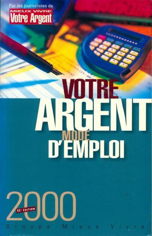 Livrenpoche : Votre argent, mode d'emploi 2000 - Collectif - Livre