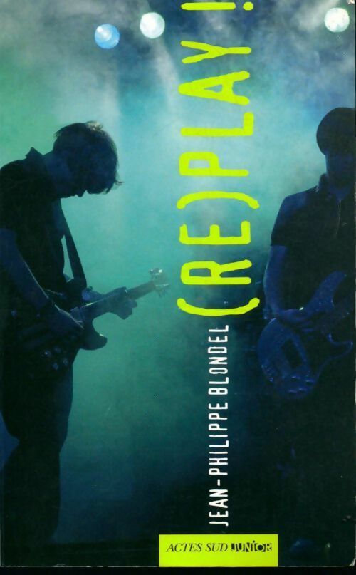 Livrenpoche : (Re) play ! - Jean-Philippe Blondel - Livre