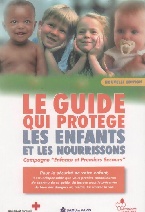 Livrenpoche : Le guide qui protégé les enfants et les nourrissons - Collectif - Livre
