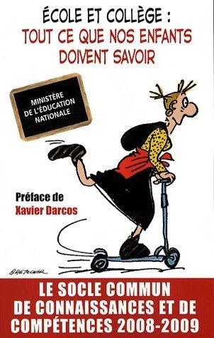 Livrenpoche : Ecole et collège : Tout ce que nos enfants doivent savoir 2008-2009 - Collectif - Livre