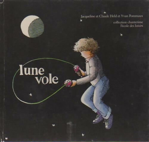Livrenpoche : Lune vole - Claude Held, Jacqueline Held - Livre