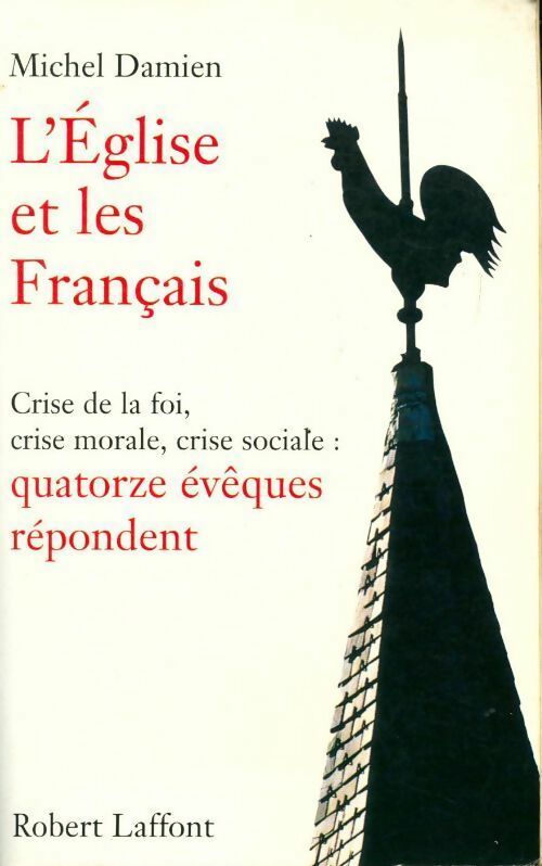 Livrenpoche : L'Église et les français. Crise de la foi, crise morale, crise sociale. Quatorze évêques répondent - Michel Damien - Livre