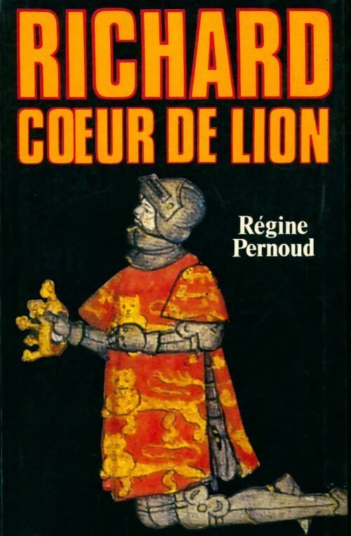 Livrenpoche : Richard coeur de lion - Régine Pernoud - Livre