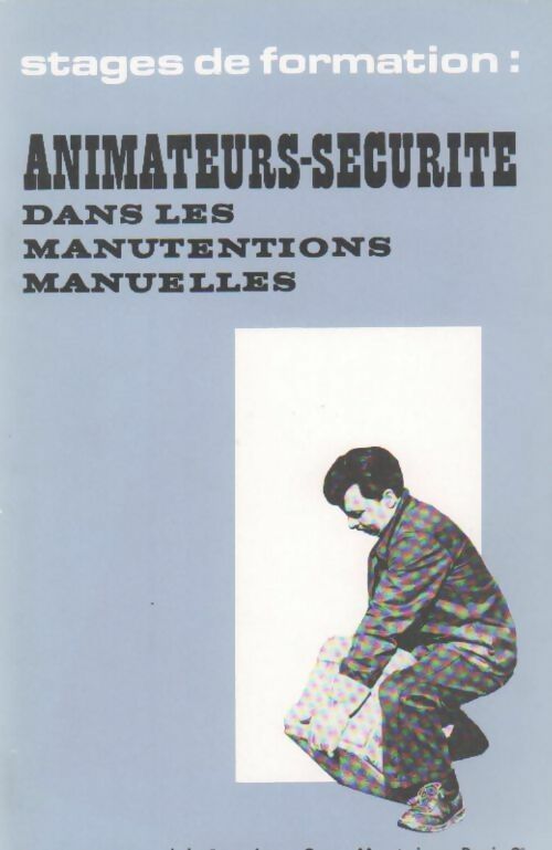 Livrenpoche : Stages de formation. Animateurs-sécurité dans les manutentions manuelles - Collectif - Livre