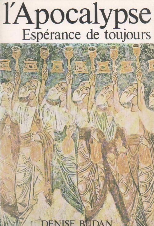 Livrenpoche : L'Apocalypse. Espérance de toujours - Denise Budan - Livre