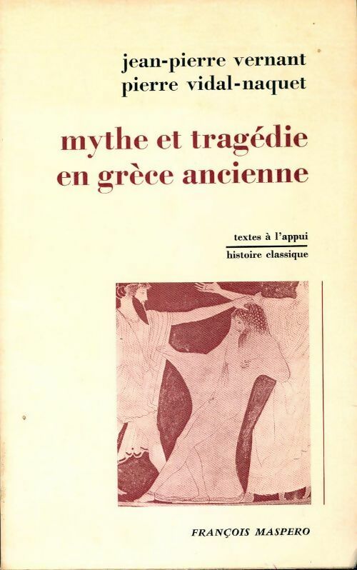Livrenpoche : Mythe et tragédie en Grèce ancienne - Pierre Vidal-Naquet - Livre