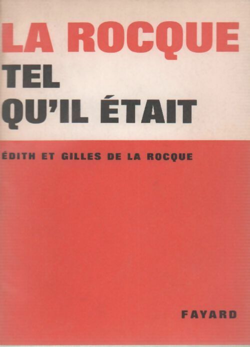 Livrenpoche : La Rocque tel qu'il était - Edith De La Rocque - Livre
