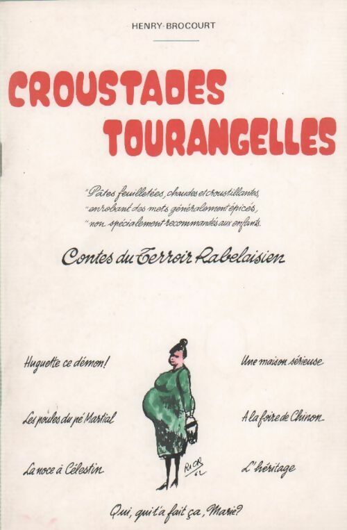 Croustades tourangelles. Contes du terroir rabelaisien - Henry Brocourt -  Imprimerie centrale Touraine GF - Livre