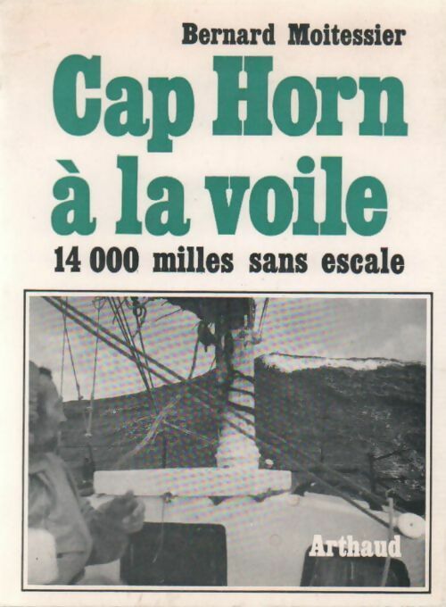 Livrenpoche : Cap Horn à la voile. 14000 milles sans escale - Bernard Moitessier - Livre