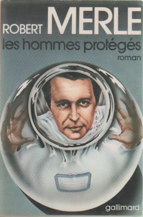 Livrenpoche : Les hommes protégés - Robert Merle - Livre