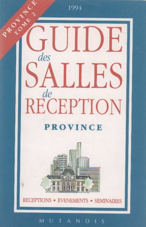 Livrenpoche : Guide des salles de réception. Province Tome II - Collectif - Livre
