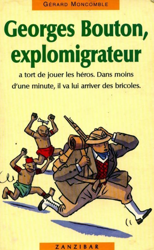 Livrenpoche : Georges Bouton, explomigrateur - Gérard Moncomble - Livre