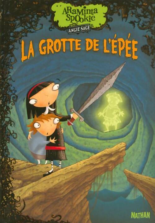 Livrenpoche : Araminta Spookie Tome II : La grotte de l'épée - Angie Sage - Livre