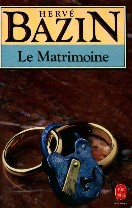 Livrenpoche : Le matrimoine - Hervé Bazin - Livre