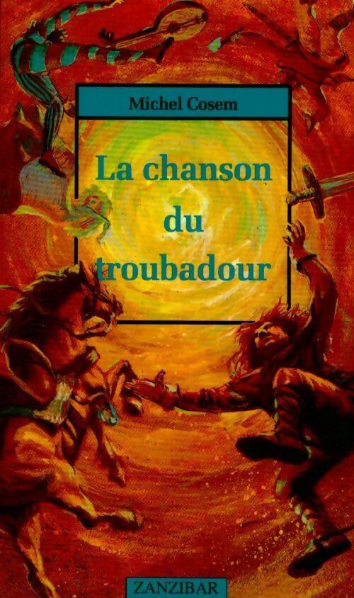 Livrenpoche : La chanson du troubadour - Michel Cosem - Livre