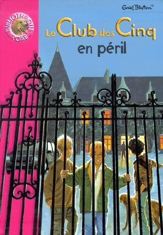Livrenpoche : Le club des cinq en péril - Enid Blyton - Livre