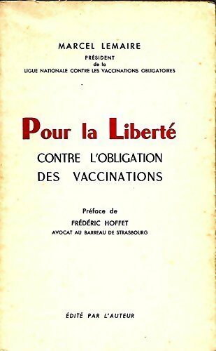 Livrenpoche : Pour la liberté contre l'obligation des vaccinations - Marcel Lemaire - Livre