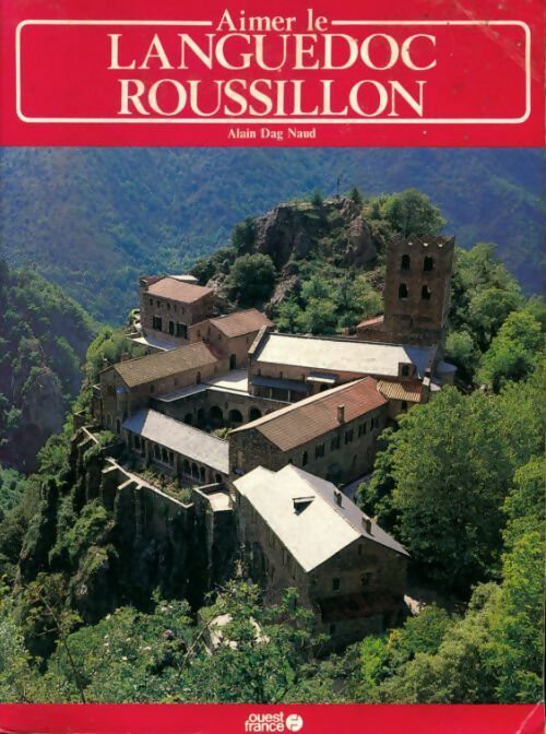Livrenpoche : Aimer le Languedoc-Roussillon - Alain Dag Naud - Livre