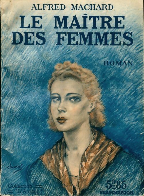 Livrenpoche : Le maître des femmes - Alfred Machard - Livre
