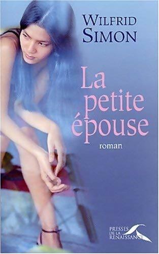 Livrenpoche : La petite épouse - Wilfrid Simon - Livre