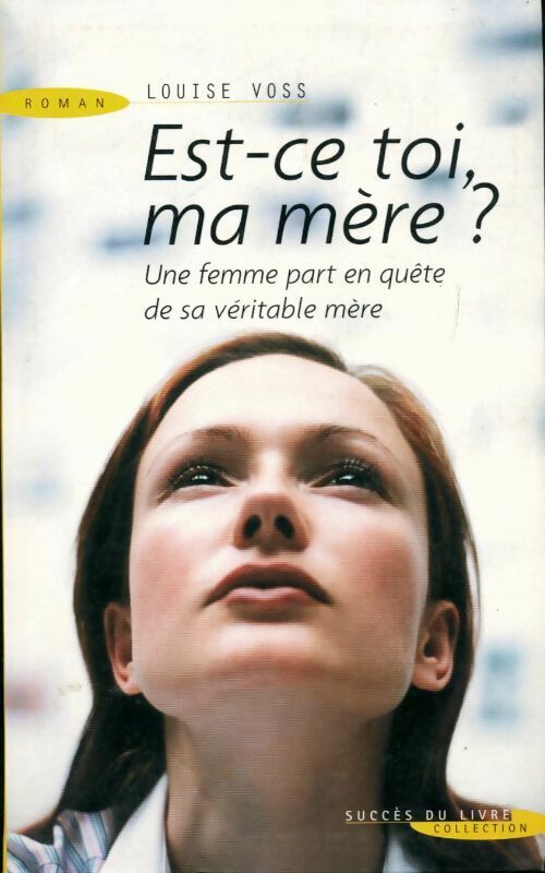 Livrenpoche : Est-ce toi, ma mère ? - Louise Voss - Livre
