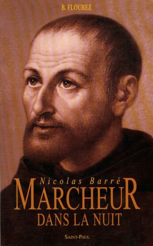 Livrenpoche : Marcheur dans la nuit Nicolas barré 1621-1686 - B Flourez - Livre