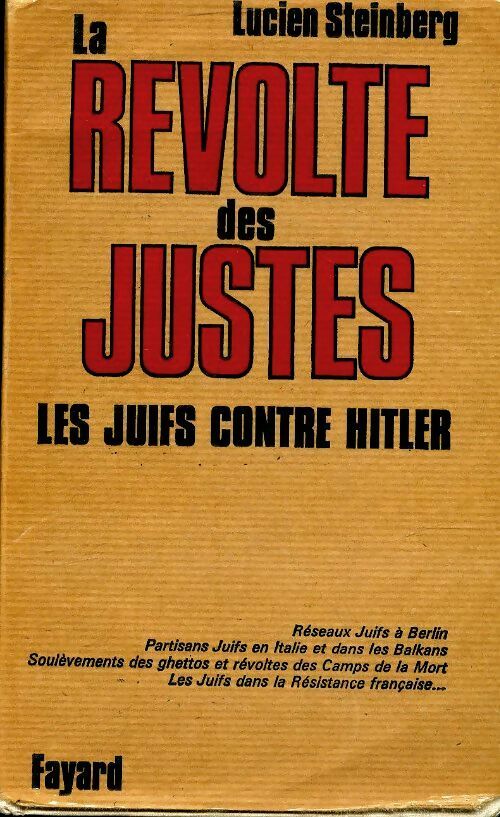 Livrenpoche : La révolte des justes. Les juifs contre Hitler - Lucien Steinberg - Livre