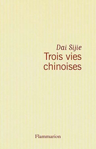 Livrenpoche : Trois vies chinoises - Sijie Dai - Livre