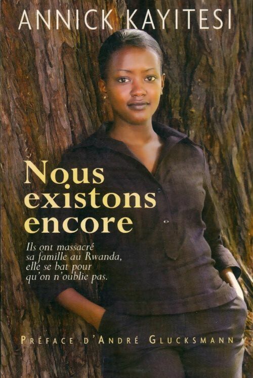Nous existons encore - Annick Kayitesi - Livre