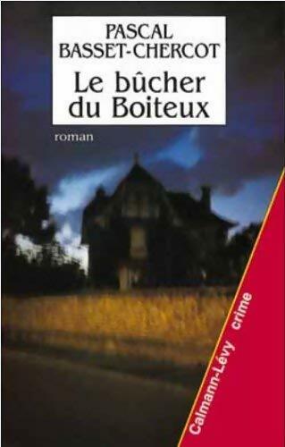 Livrenpoche : Le bûcher du boiteux - Pascal Basset-Chercot - Livre
