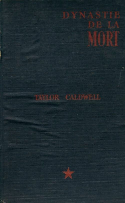 Livrenpoche : Dynastie de la mort - Taylor Caldwell - Livre