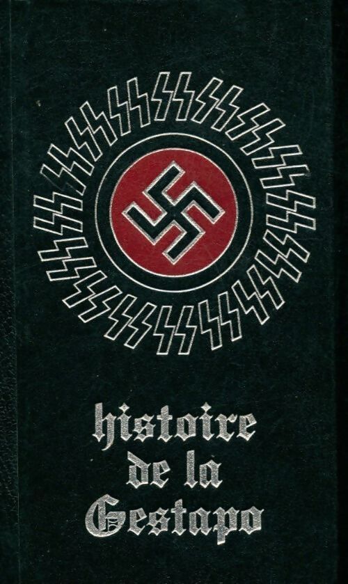 Histoire secrète de la Gestapo Tome I - Jean Dumont - Livre