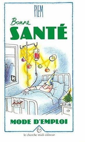 Livrenpoche : Bonne santé mode d'emploi - Piem - Livre