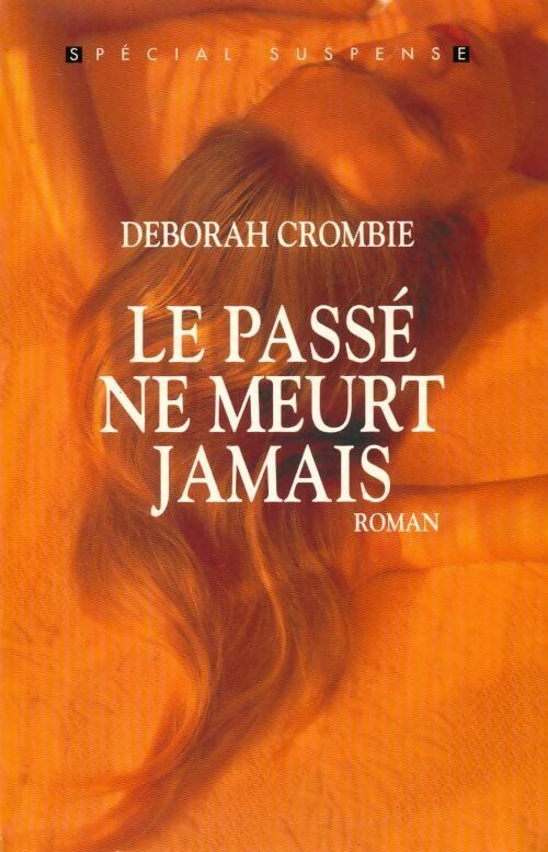 Livrenpoche : Le passé ne meurt jamais - Deborah Crombie - Livre